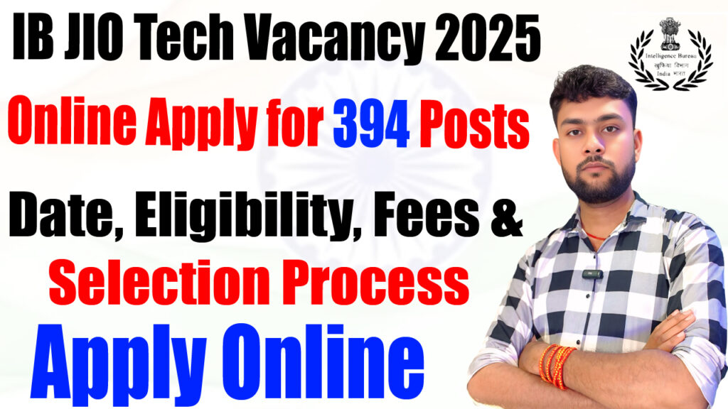 IB JIO Tech Vacancy 2025 / आईबी जियो टेक रिक्तियां 2025